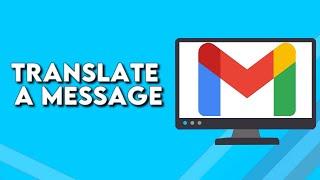 How To Translate any Message or Email on Gmail