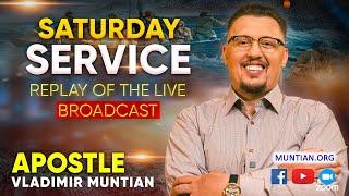 Saturday service | Apostle Vladimir Muntian | World Revival Mission