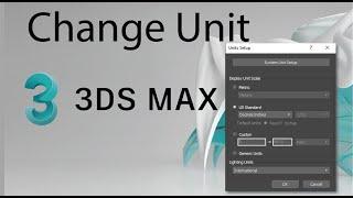 How to change Unit on Autodesk 3ds MAX | techAlong
