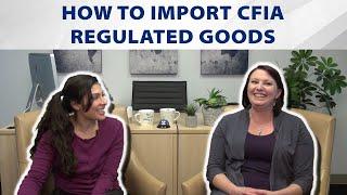 How To Import CFIA Regulated Goods (Trailer) | PCB Learning Center | On-Demand Course