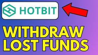 How To Withdraw Lost Funds From HotBit Wallet