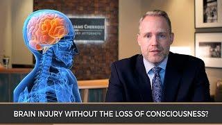 Can A Brain Injury Occur Without Loss of Consciousness?