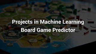 Projects In Machine Learning | Board Game Predictor | Complete Project | Eduonix