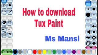 How to download Tux Paint ...