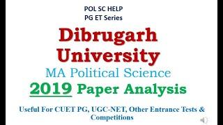 Paper Analysis Dibrugarh University MA Political Science- 2019 paper