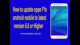 How to update oppo F1s android mobile to latest version 6 0