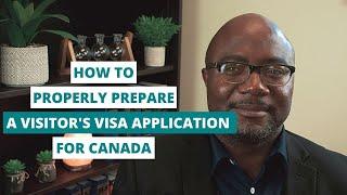 How to properly prepare a visitor's visa application for Canada?