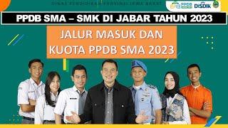 PPDB SMA & SMK 2023 - JALUR MASUK PPDB DAN KUOTA PPDB SMA DI JAWA BARAT