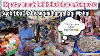 KE PASAR BELANJA KEBUTUHAN DAPUR BARENG AYAH || HAMPIR SYOK SEMUA MAHAL DAN HABIS SEGINI