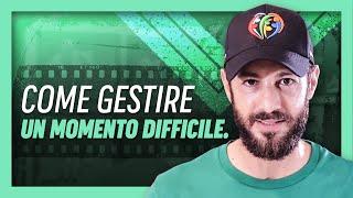 Come gestire i momenti più difficili