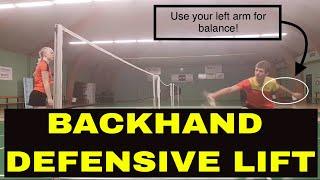 BADMINTON TECHNIQUE #16 - BACKHAND - DEFENSIVE LIFT