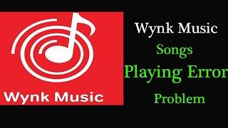 How to Solve Wynk Music App Songs Not Playing Error in Android & Ios