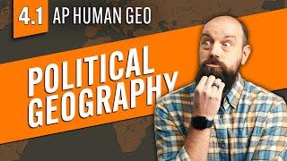 Intro to POLITICAL GEOGRAPHY [AP Human Geography Review—Unit 4 Topic 1]