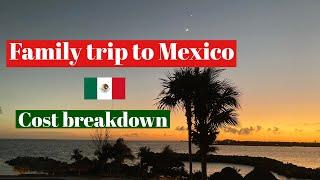 Family Trip to Puerto Aventuras, Mexico | Full Cost Breakdown (1 Week Stay) | Caribbean Vacations