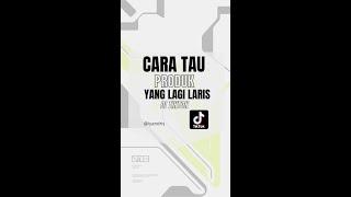 Cara Tau Produk Yang Lagi Laris Di Tiktok