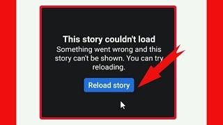 Fix Facebook This Story Couldn't load, Something Went Wrong and this story can't be Shown