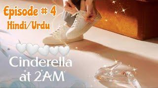 | Cinderella At 2 AM (2024) | Episode # 4 | New Romance Korean Drama | Explained in Hindi / Urdu |