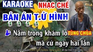 Karaoke Bản Án Tư Hình || Nhạc Chế Tùng Chùa || Karaoke Thanh Danh