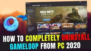 how to Uninstall Gameloop 7.1 Completely from PC | Uninstall Gameloop in Windows 10 | Full Guide