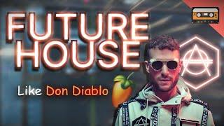 How to make Future House Like Don Diablo/Hexagon in FL Studio (+FLP DOWNLOAD)