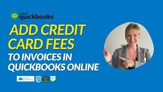 Adding Credit Card Fees to invoices in QuickBooks Online