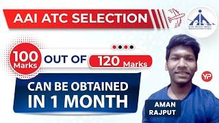 100 out of 120 can be scored in 1 month | Aman Rajput selected candidate of AAI ATC JE July 2022