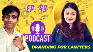 Branding & Marketing for Lawyers w/ Ms. Bhavya Bhatt | Ep. 49