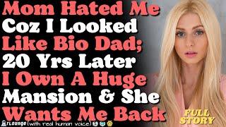 Mom Hated Me Coz I Looked Like Bio Dad; 20 Yrs Later I Own A Huge Mansion & She Wants Me Back