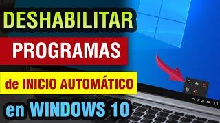 Desactivar programas de inicio Windows 10 | como quitar programas de inicio automatico windows 10