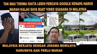 KENAPA HARUS MARAH LIHAT FAKTA DI MALAYSIA SAYA BUAT VIDEO NYATA BUKAN DARI GOOGLE