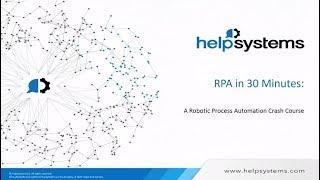 Everything You Need to Know About RPA in 30 Minutes