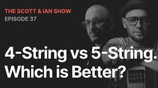 4-string vs 5 string. Which is Better? | EP37 | The SBL Podcast #173