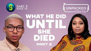 I discovered my mother's butchered body (Part 2) | Unpacked with - Episode 91 | Season 3