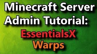 Minecraft Admin How-To: EssentialsX Warps [FREE]