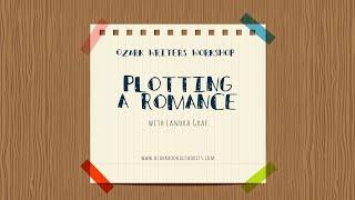 Ozark Writers Workshop: How to Plot A Romance with Landra Graf