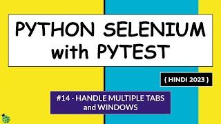 Selenium Python Hindi Tutorial #14 - Handle Multiple Tabs and Windows