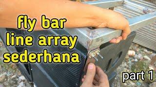 MEMBUAT FLYING BAR LINE ARRAY sederhana || part 1