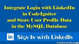 Login with LinkedIn API in CodeIgniter