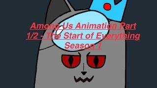 Among Us Animation Part 1/2 - The Start of Everything | Season 1