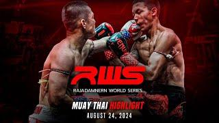 RWS Muay Thai Highlight | August 24, 2024 | Rajadamnern World Series