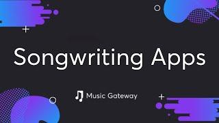 What Are The Best Songwriting Apps?