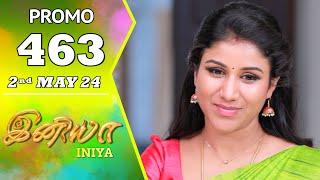 INIYA Serial | Episode 463 Promo | இனியா | Alya Manasa | Saregama TV Shows Tamil