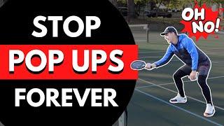 4 Easy Ways to STOP Pop Ups in Pickleball (FIX This Error FOREVER with These Pickleball Tips)