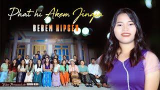 Phat hi Akem Jingin || Bebem Kipgen || Video Processed at: Gamngai Media ||