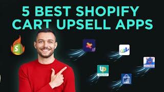 5 Best Shopify Cart Upsell Apps (2025) | Upsell and Cross-sell Apps