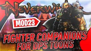 Which FIGHTER COMPANIONS to Use in Mod23 for dealing DPS in Neverwinter