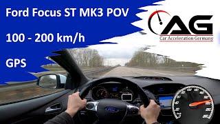 Ford Focus ST MK3 POV 100-200 km/h Acceleration | Autobahn (no speed limit) | Dragy GPS