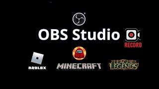 How to use OBS to record Roblox, Minecraft, games, and video on your PC for your YouTube channel.