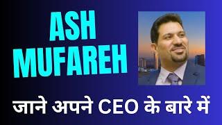 #ONPASSIVE ll @AshMufarehUSA ll जाने अपने CEO के बारे में