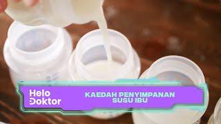 Kaedah Penyimpanan Susu Ibu | Helo Doktor (30 Jul 2023)